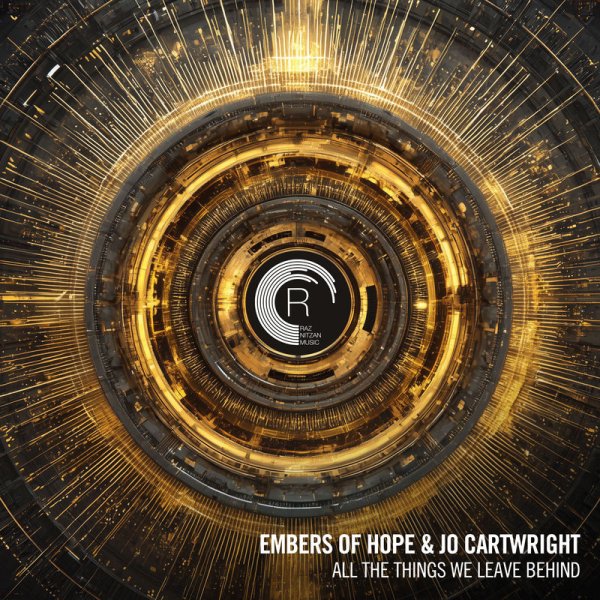 Embers of Hope &amp; Jo Cartwright - All The Things We Leave Behind (Extended Mix)