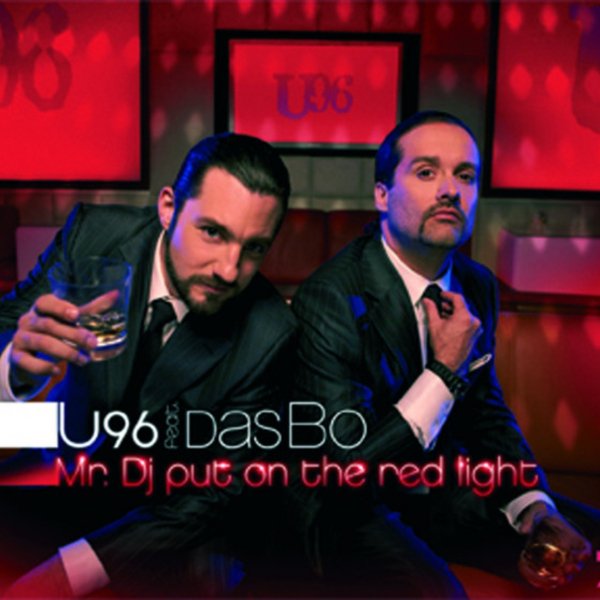 U96 feat. dasBo - Mr. DJ Put On The Red Light (Single Mix)