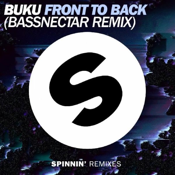 Buku - Front To Back (Bassnectar Remix)