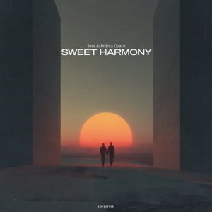 Jora &amp; Polina Grace - Sweet Harmony