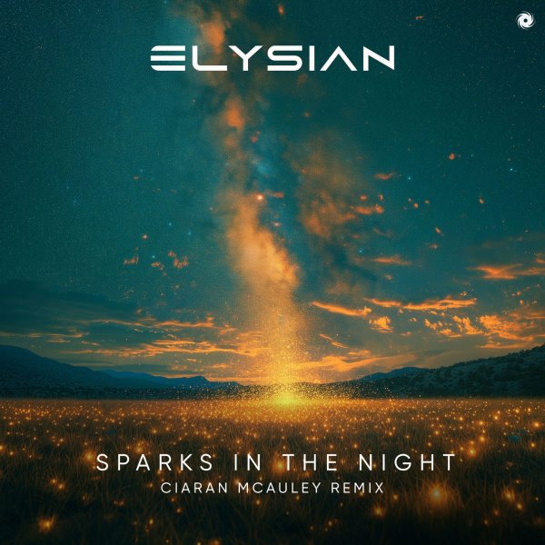 Elysian (Uk) - Sparks In The Night (Ciaran Mcauley Extended Remix)