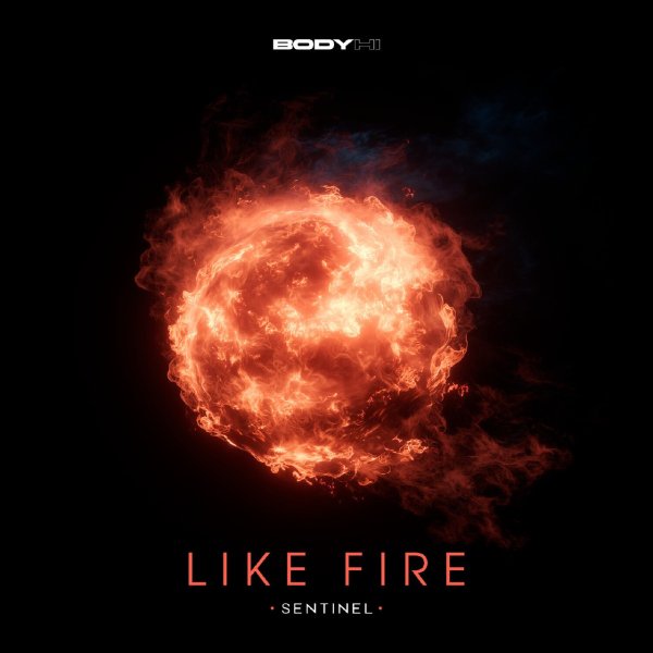 Sentinel - Like Fire (Extended Mix)