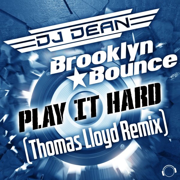Dj Dean, Brooklyn Bounce - Play It Hard (Thomas Lloyd Remix)