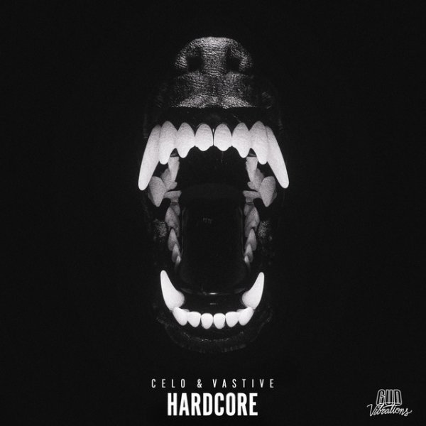 CELO &amp; Vastive - HARDCORE