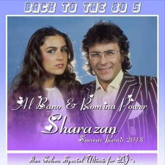 Al Bano &amp; Romina Power - Sharazan (Summer Remix 2018)