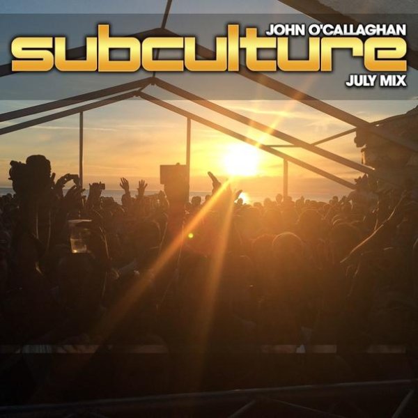 John O'Callaghan - Subculture July Mix (30//07//21)