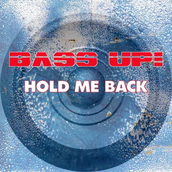 Bass Up! - Hold Me Back (Project One Extended Mix)