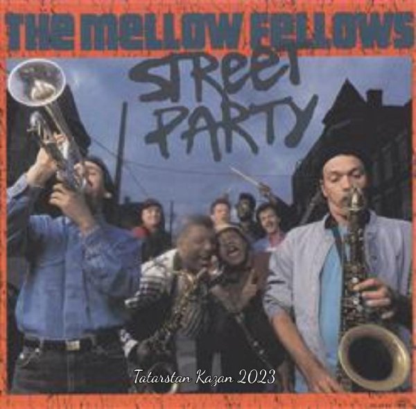 The Mellow Fellows - Street Party