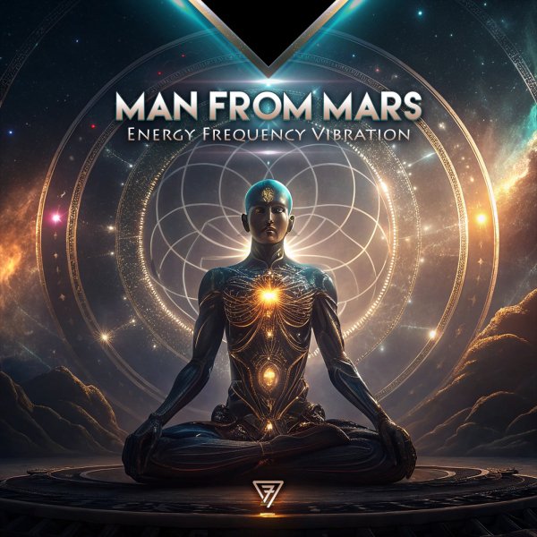 Man From Mars - Energy Frequency Vibration