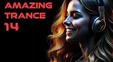 TRANCE MUSIC - AMAZING TRANCE 14