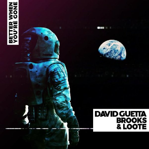 David Guetta, Brooks, Loote - Better When You're Gone