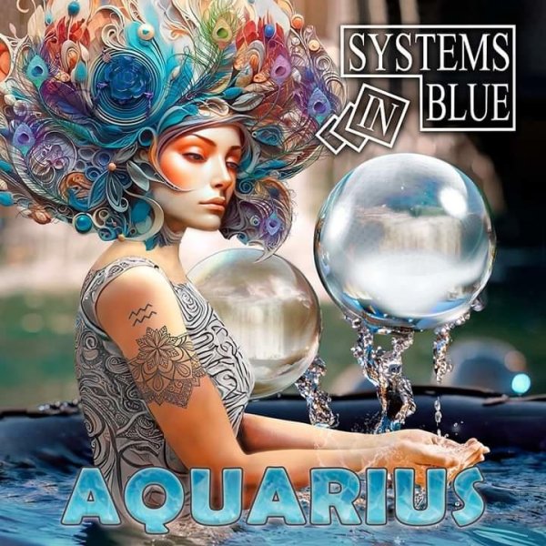 Systems In Blue - Aquarius (Edit)