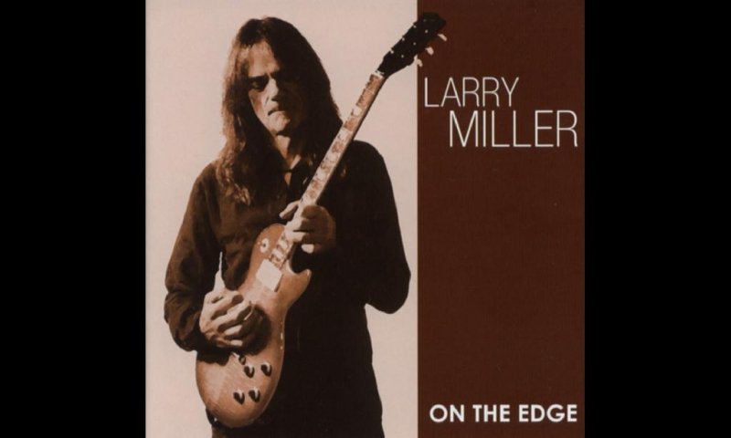 LARRY MILLER - On the Edge