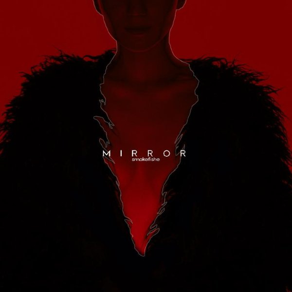smokefishe - mirror