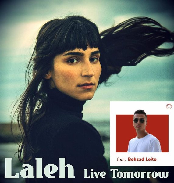 Behzad Leito feat. Laleh - Farda (Live Tomorrow Remix)