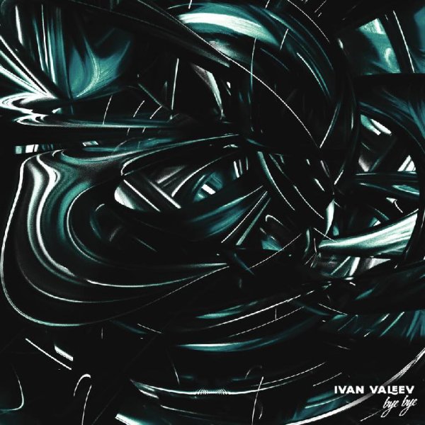 IVAN VALEEV - Bye Bye /2о22