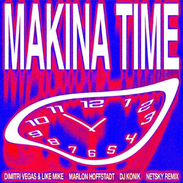 Dimitri Vegas &amp; Like Mike x Marlon Hoffstadt x DJ Konik - Makina Time (Netsky Extended Remix)