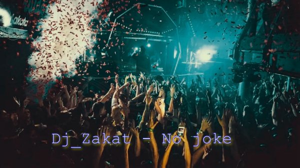 Dj_Zakat - No joke