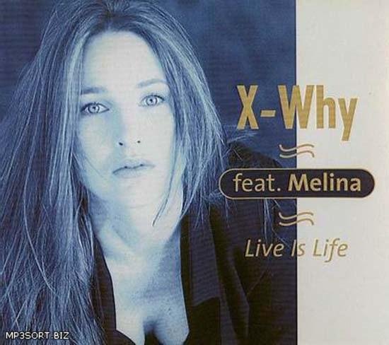 X Why feat.Melina - Live Is Life (DJ Marcus Extended Mix 2022)