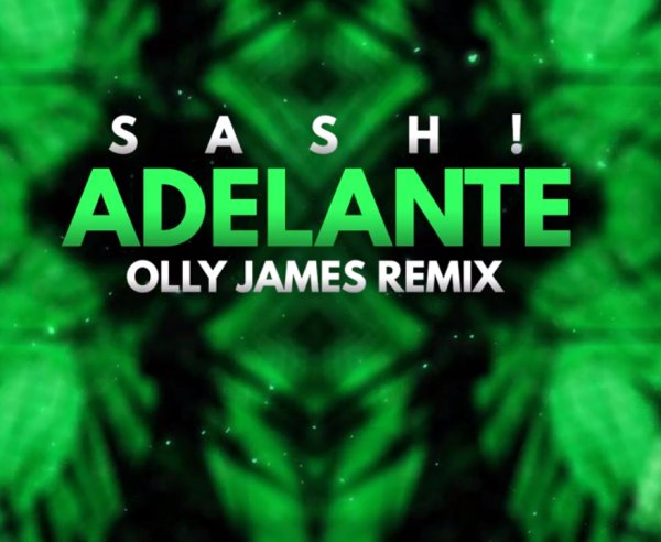 Sash! - Adelante (Olly James Remix)