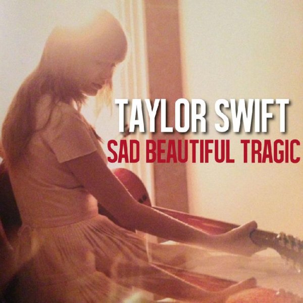 Taylor Swift - Sad Beautiful Tragic
