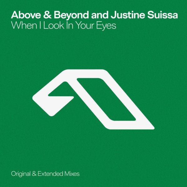 Above &amp; Beyond/Justine Suissa - When I Look In Your Eyes (Extended Mix)