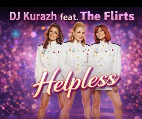 DJ Kurazh feat. The Flirts - Helpless /Dance Club 2026