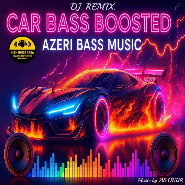 Ali OKUR Medya Konya PR Music - Azeri Bass Music 2026 (Kavkaz Orginal DJ. Remix.) for Car Full Bass Boosted No ON X