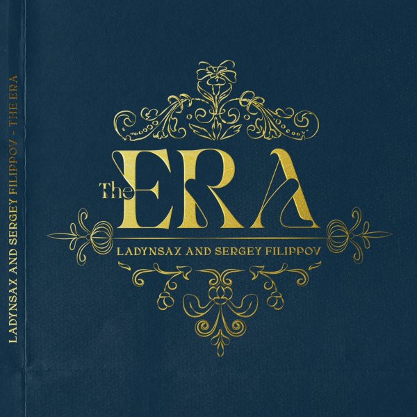 Ladynsax &amp; Sergey Filippov - The ERA