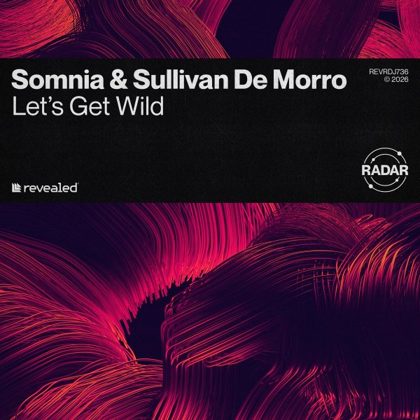 Somnia &amp; Sullivan De Morro - Let's Get Wild (Radio Edit)