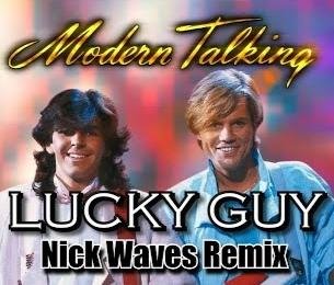 Modern Talking - Lucky Guy ( Nick Waves Remix 2021)