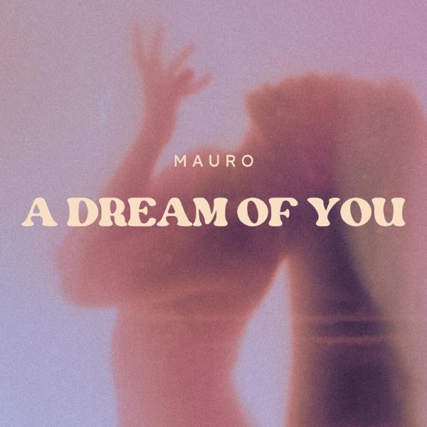 MAURO - A Dream Of You