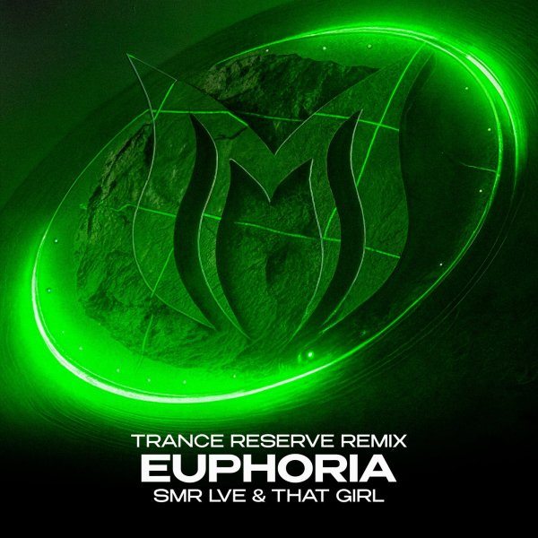 SMR LVE &amp; That Girl - Euphoria (Trance Reserve Remix)