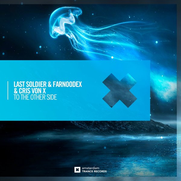 Last Soldier &amp; Farnoodex &amp; Cris von X - To The Other Side (Dub)