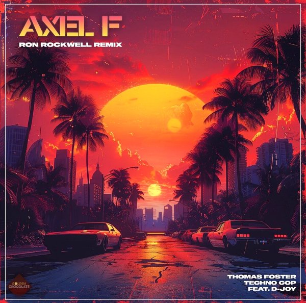 Thomas Foster, Techno Cop feat. D-Joy - Axel F {2024)