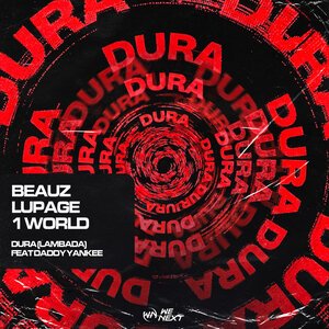 BEAUZ/Lupage/1 World/Daddy Yankee - Dura (Lambada)