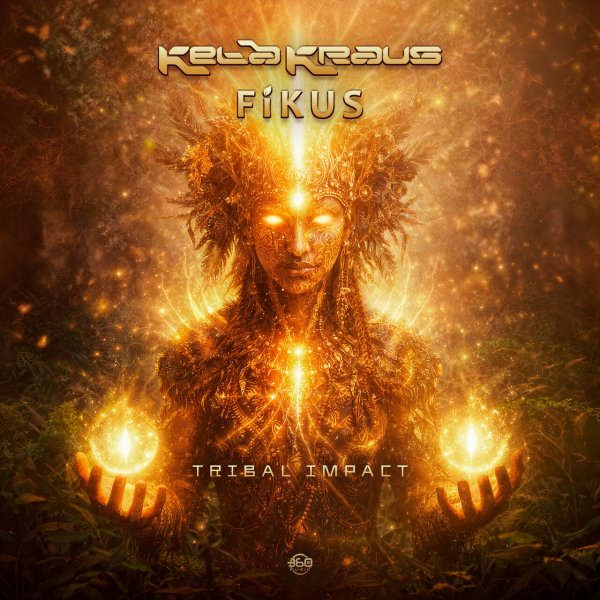 Keta Kraus, Fikus - Tribal Impact
