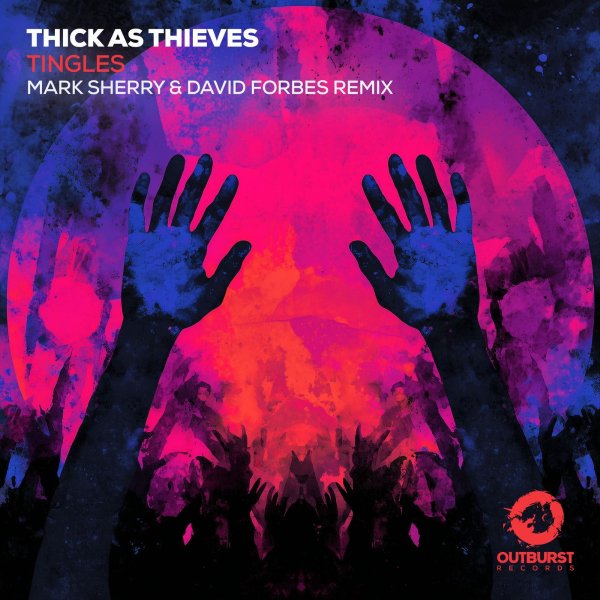 Thick As Thieves - Tingles (Mark Sherry &amp; David Forbes Extended Remix)