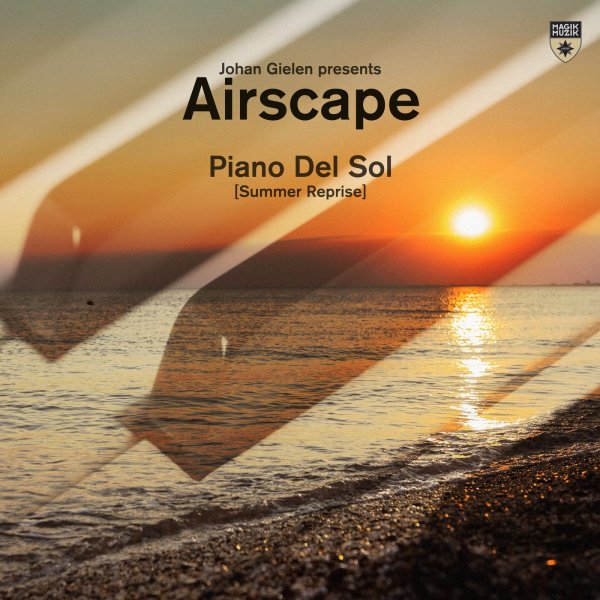 Johan Gielen &amp; Airscape - Piano Del Sol (Extended Summer Reprise)