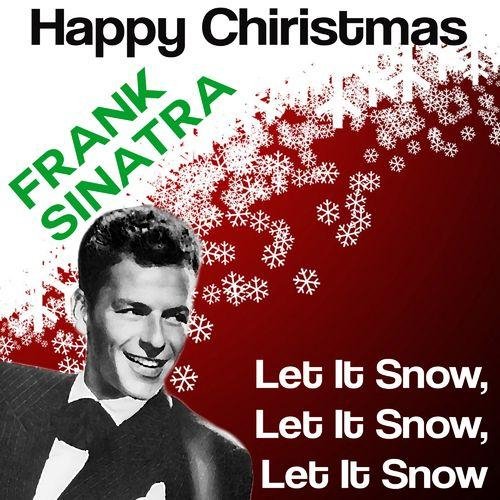 Frank Sinatra - Let It Snow! Let It Snow! Let It Snow!