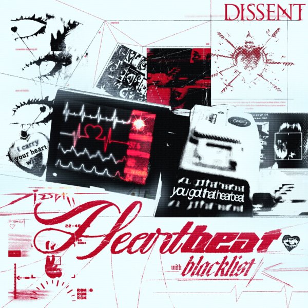 Dissent &amp; Blacklist - Dissent &amp; Blacklist - Heartbeat