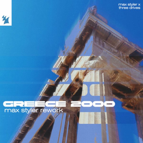 Max Styler / Three Drives - Greece 2000 (Max Styler Extended Rework)