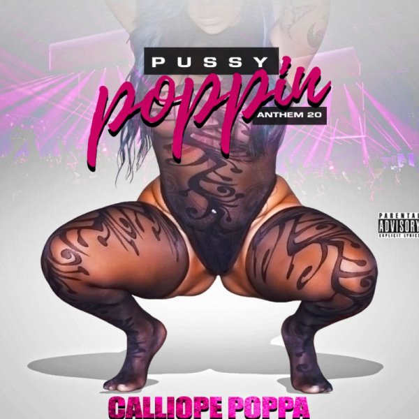 Calliope Poppa - Pussy Poppin' Anthem 20