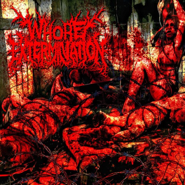 Whore Extermination - Massacred By The Saw