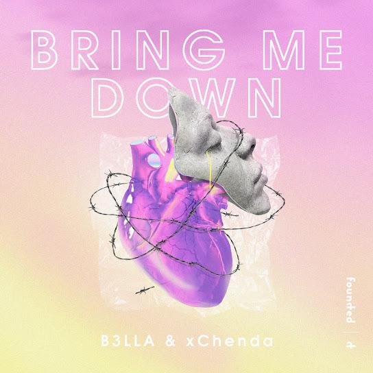 B3lla &amp; xChenda - Bring Me Down