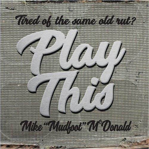 Mike 'Mudfoot' McDonald - I Put A Spell On You