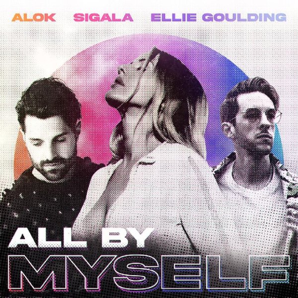 Alok feat. Sigala &amp; Ellie Goulding - All By Myself (Original Mix)