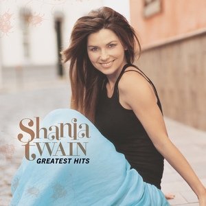 Shania Twain - I Ain't No Quitter (Greatest Hits Version)