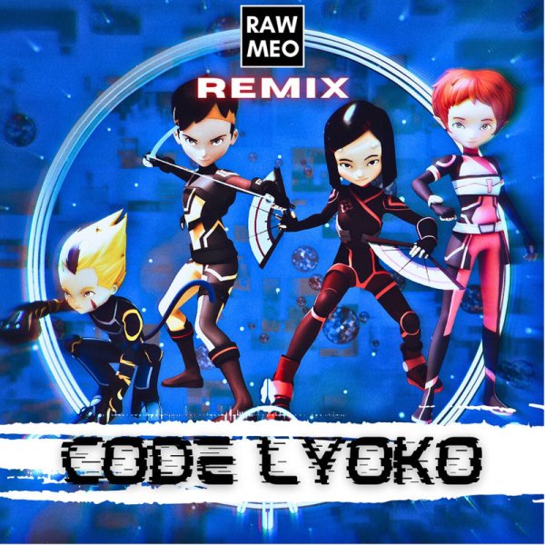 RAWMEO - Code Lyoko (Remix)