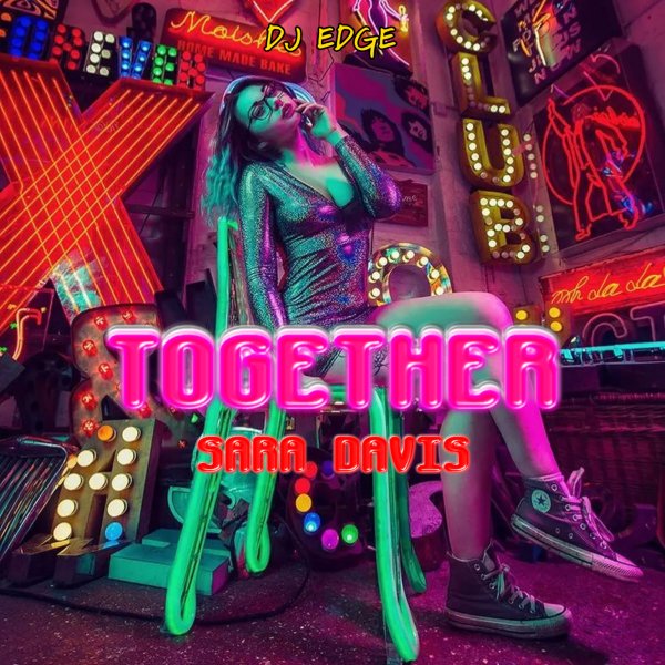 DJ EDGE - Together (feat. Sara Davis)